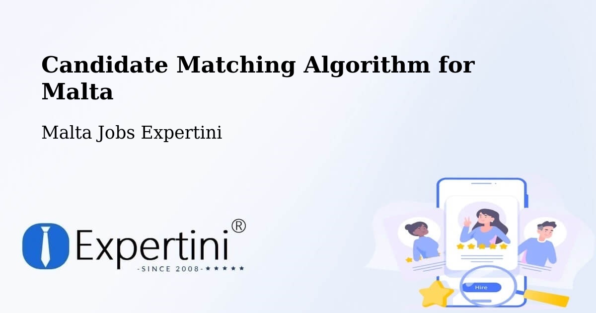 Candidate Matching Algorithm Overview – Luqa - Malta Jobs Expertini