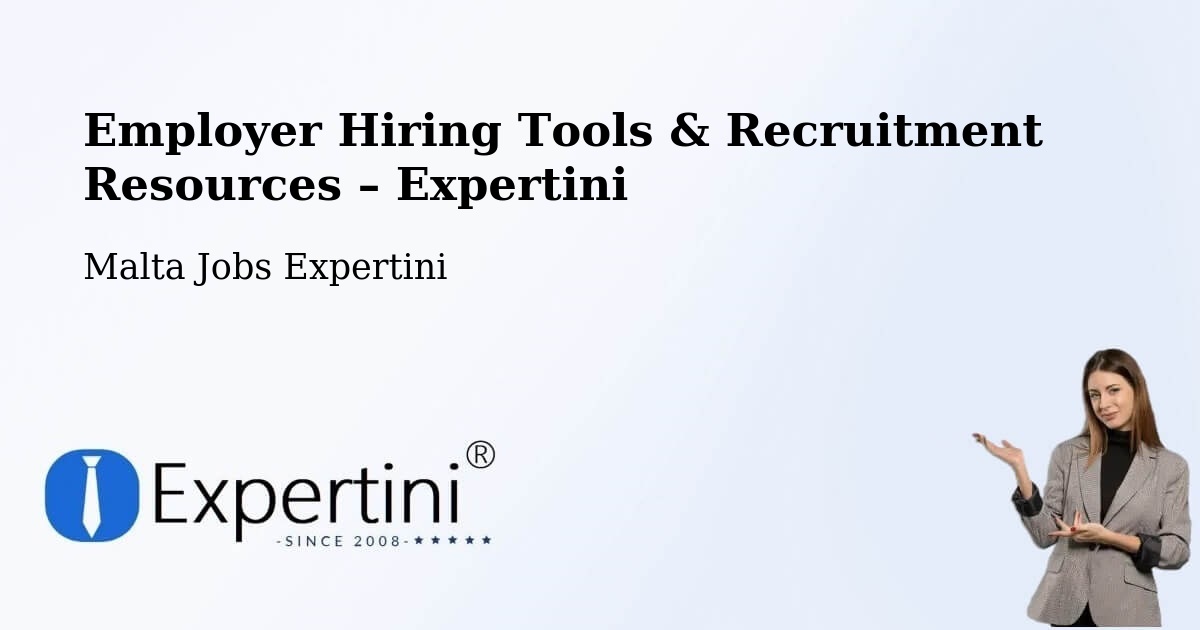 Employer Hiring Tools & Recruitment Resources – Luqa - Luqa, Malta Jobs Expertini