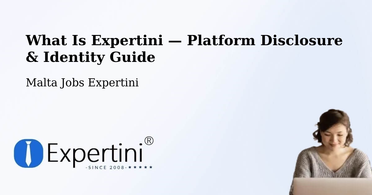 What Is Expertini — Platform Disclosure & Identity Guide – Luqa